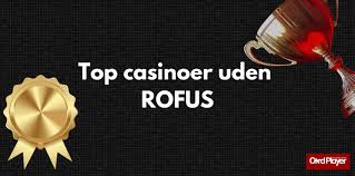 Online Casino Uden ROFUS Gratis Dit Ultimative Spiloplevelse